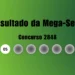 Mega-Sena 2848: veja resultado de hoje, quinta-feira (3)