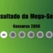 Mega-Sena 2850: veja resultado de hoje, terça-feira (08)