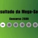 Mega-Sena 2880: veja resultado de hoje, terça-feira (24)