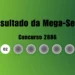 Mega-Sena 2886: veja resultado de hoje, quinta-feira (10)